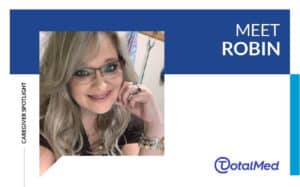 https://www.totalmed.com/ee/page-uploads/Caregiver_Robin-300x187-1.jpg
